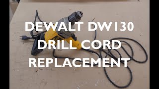 Dewalt DW130 Drill Cord replacement