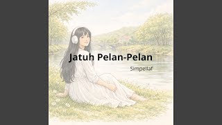 Download lagu Jatuh Pelan-Pelan