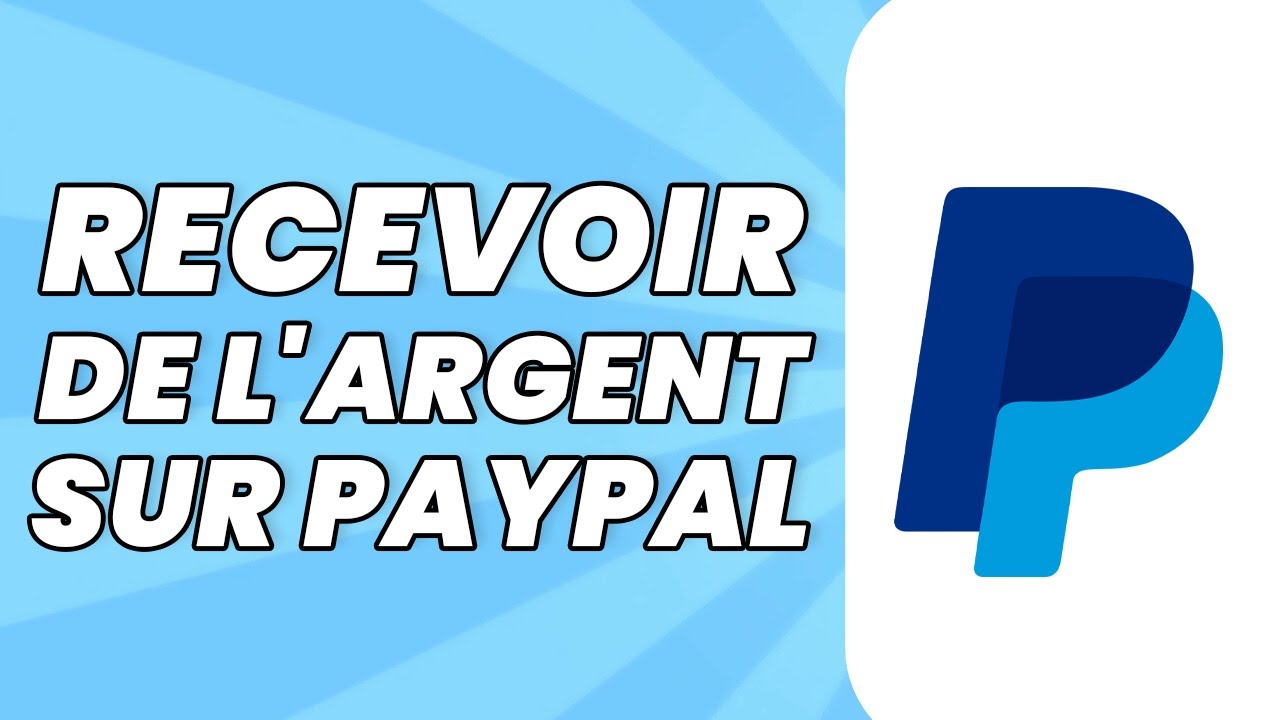 Comment recevoir de l'argent sur PayPal | Tuto - YouTube