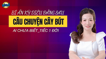 Bí Ẩn Kỳ Diệu Đằng Sau Câu Chuyện Cây Bút- Ai Chưa Biết Tiếc 1 Đời |Wendy Huyen