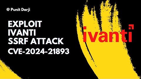 How to Protect Your Network from Ivanti SSRF Vulnerability (CVE-2024-21893)