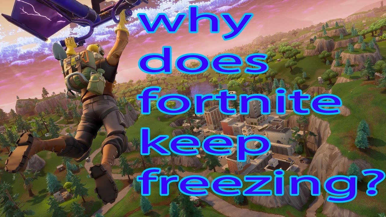Why does Fortnite keep freezing? - YouTube