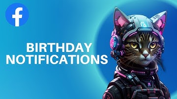 How To Fix Facebook Not Showing Birthday Notifications ( Quick & Easy )