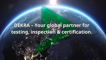 DEKRA – Your global partner for testing, inspection & certification