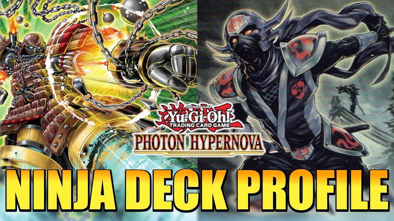NINJA DECK PROFILE POST PHOTON HYPERNOVA YuGiOh! YouTube