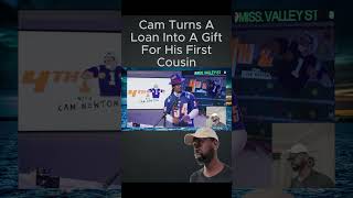 Cam Newton Has The Gift That Keeps On Giving! #camnewton #family #finance #loan #cousins #gift