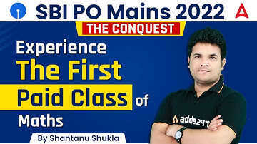 SBI PO Mains 2022 | Experience The First Paid Class of Quants  by Shantanu shukla