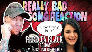 IS THIS THE WORST SONG EVER? Rebecca Black Reaction - FRIDAY | FUNNY | FIRST \& LAST TIME REACTION TO