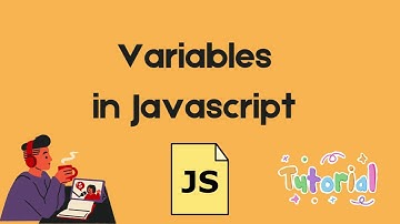 Variables in Javascript - let, const, var - Javascript Tutorial