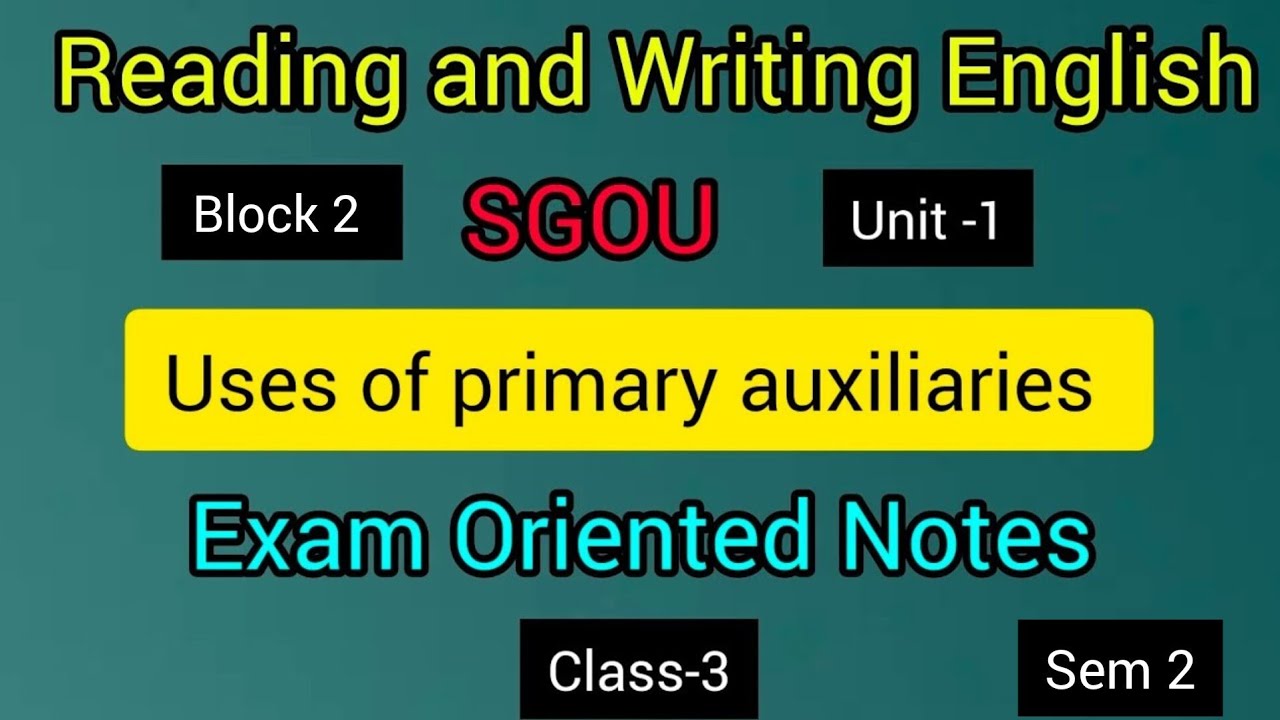 SGOU. Reading and Writing English. Uses of primary auxiliaries. Notes
