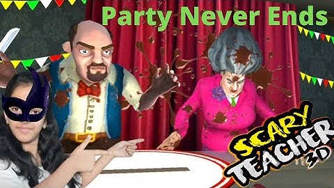 scary teacher 3D new chapter  | Party Never Ends | Level 4 Pop - Tart | Gameplay Walkthrough