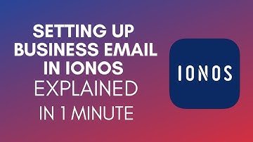 How To Set Up Business Email In IONOS? (2024)