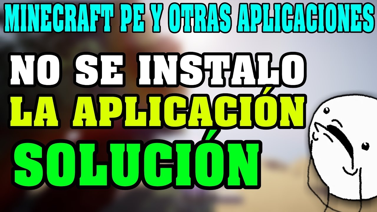 No Se Instalo La Aplicacion Solucion Minecraft Pe 0 16 0 Y Otras Aplicaciones Youtube