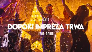 QBIK - Dopóki Impreza Trwa feat. DARIA