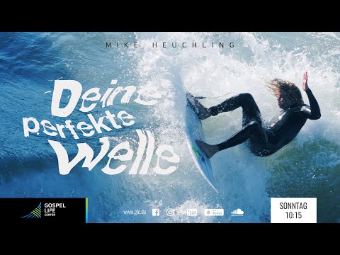 Deine perfekte Welle | Mike Heuchling