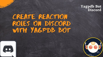 How to setup reaction roles using Yagpdb bot in Discord