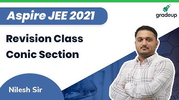 Aspire JEE 2021 | Conic Section | Revision Class | JEE Main 2021| Gradeup
