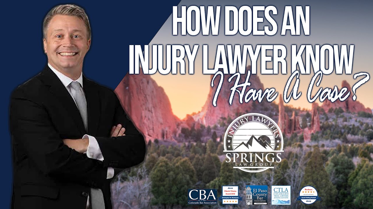 How Does An Injury Lawyer Know If You Have A Case? // Springs Law Group