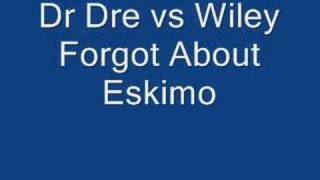 Dr Dre vs Wiley Forgot About Eskimo Update