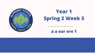 Year 1 | Phonics Spring 2 | Week 3: a a ear ere