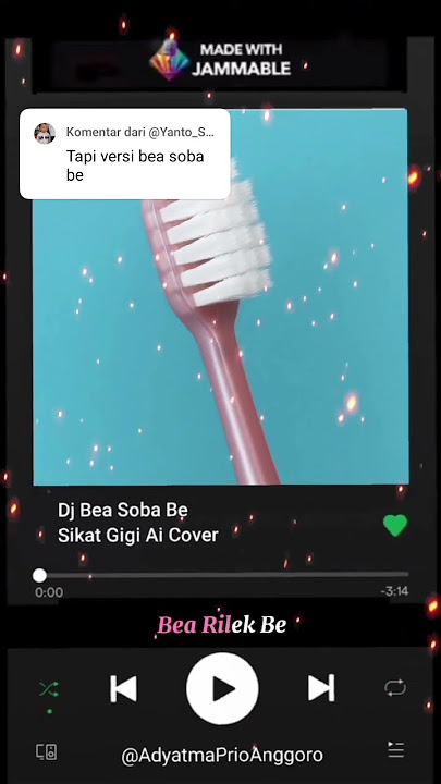 Lirik Lagu Dj Bea Soba Be Cover Sikat Gigi 🤓😱#sikatgigiaicober  #sikatgigi #sikatgigi  #djbeasobabe