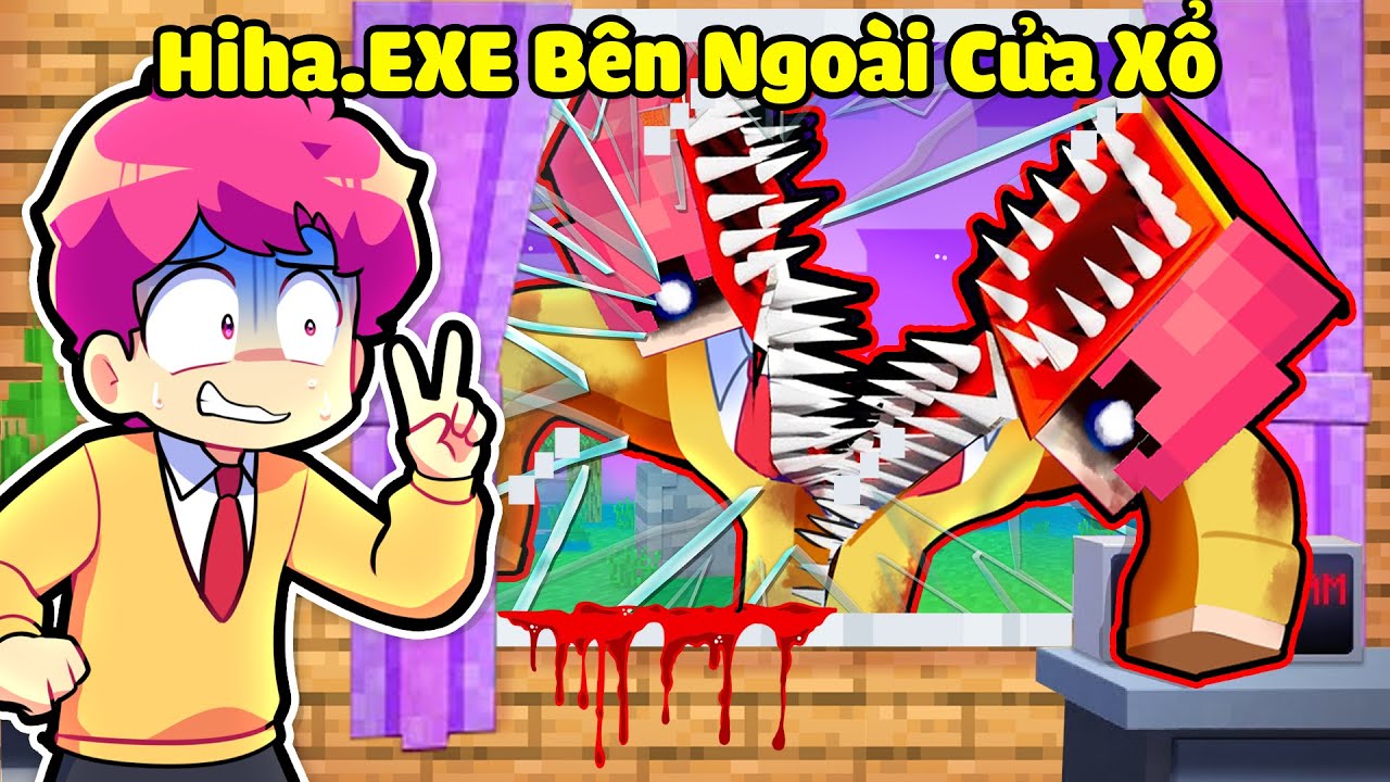 Hiha Phát Hiện HIHA.EXE Bên Ngoài Cửa Sổ Trong Minecraft 😱😨