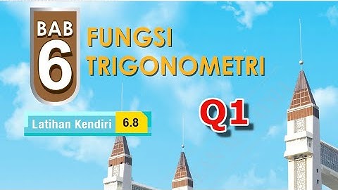 F5 Addmath Latihan Kendiri 6.8 Q1 Bab 6 FUNGSI TRIGONOMETRI