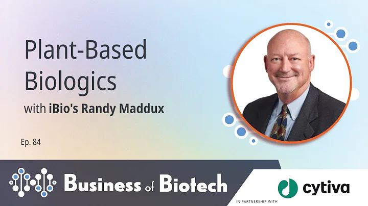 Plant-Based Biologics With iBio's Randy Maddux