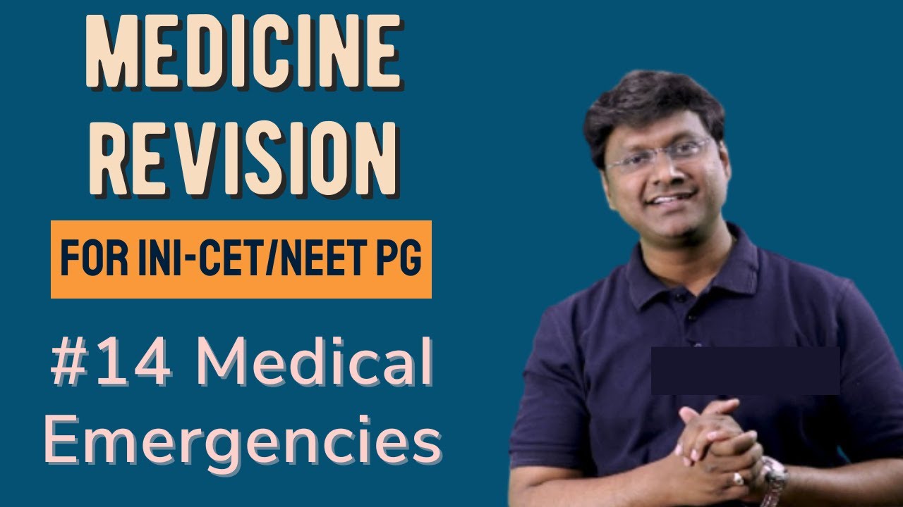 Medicine Rapid Revision Part 14 : Medical Emergencies | INI CET, NEET ...