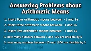 ANSWERING PROBLEMS ABOUT ARITHMETIC MEANS