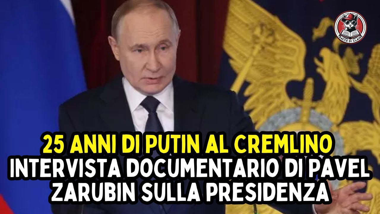 25 Anni di Putin al Cremlino - Intervista documentario di Pavel Zarubin sui 25 anni di presidenza