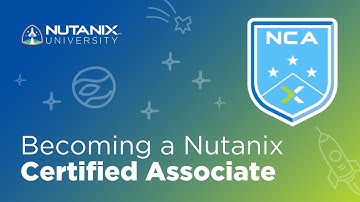 Intro to the Nutanix Certified Associate (NCA) Program