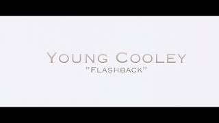 Young Cooley - Flashback (Official Video)
