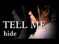 hide - TELL ME 【Piano ver.】