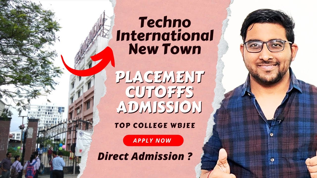 Techno International New Town Review | Campus , Cutoff , Placement | Top wbjee College | Jee Mains