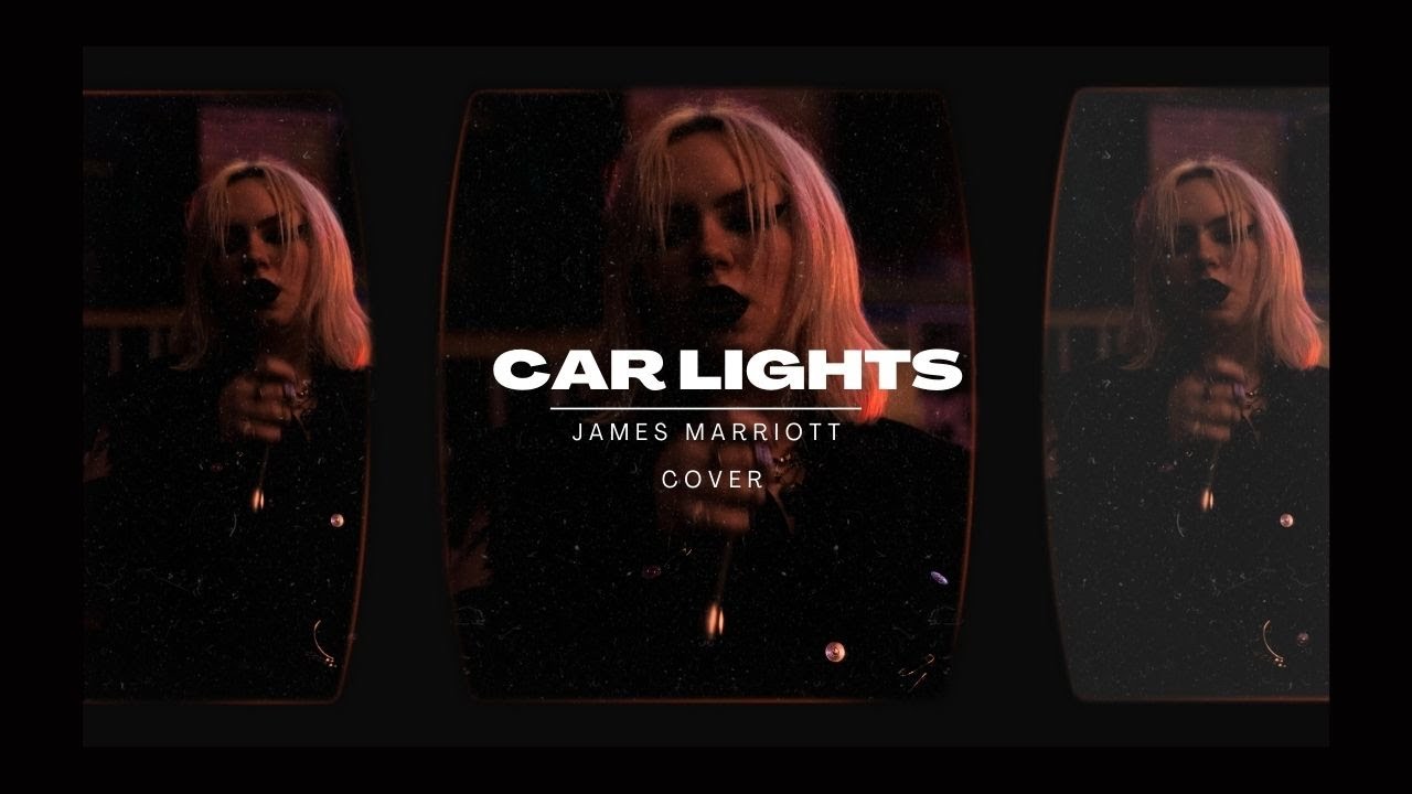 Car Lights James Marriott cover ATHENA YouTube
