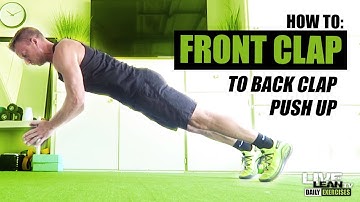 How To Do A FRONT CLAP TO BACK CLAP PUSH UP | Exercise Demonstration Video and Guide