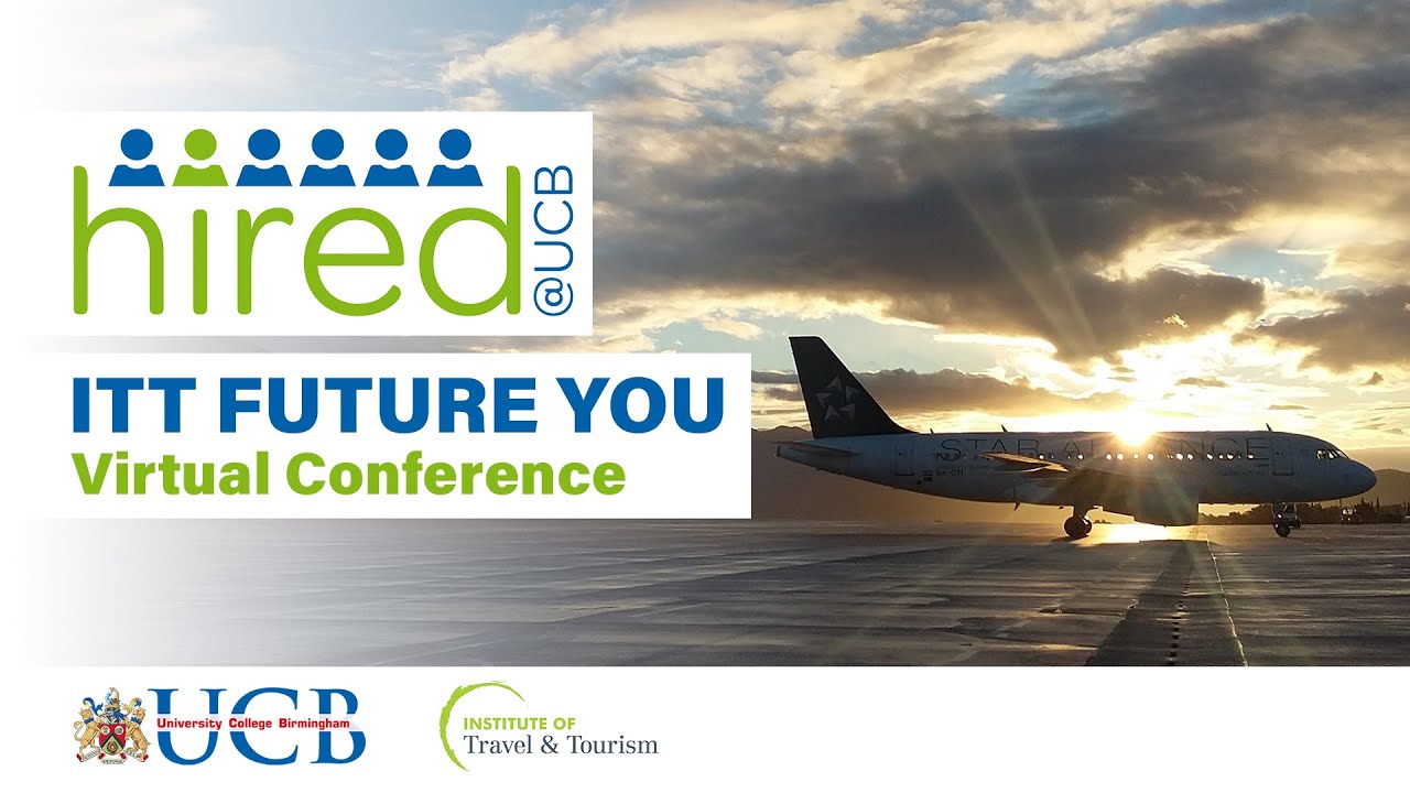 ITT Virtual Future You Conference - University College Birmingham | hired@UCB