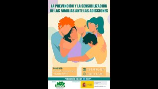 Webinar ‘La prevención y la sensibilización de las familias ante las adicciones’