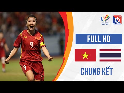 FULL HD | VIỆT NAM vs THÁI LAN | CHUNG KẾT BÓNG ĐÁ NỮ - SEA GAMES 31| BẢN ĐẸP