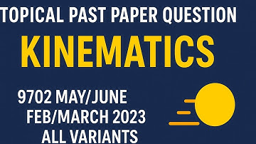 AS Kinematics Past paper (9702) 2023 part 3