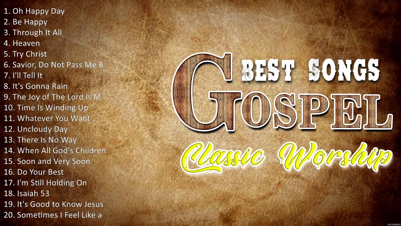 Most popular Old Gospel Songs 2023 Top Old Gospel Songs Nonstop YouTube