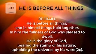 He is Before All Things  fullversion