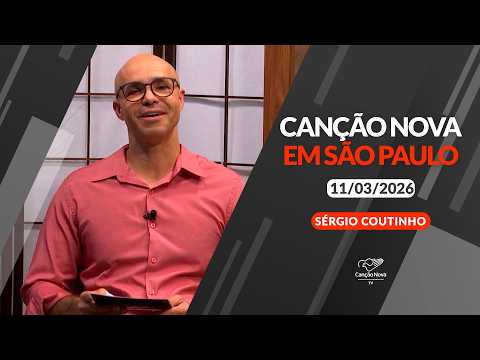 Canção Nova em São Paulo - 11/03/2026