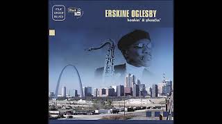 Erskine Oglesby - Honkin’ And Shoutin’