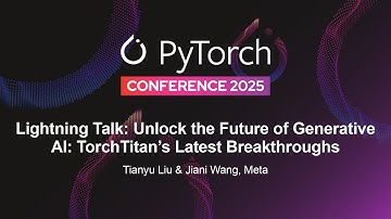 Lightning Talk: Unlock the Future of Generative AI: TorchTitan