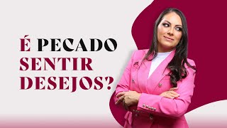 Sentir Desejo É Pecado? Aryanne Marques