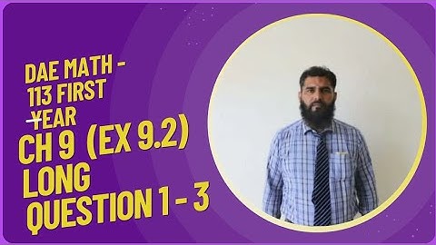 DAE Math - 113 | First year | Chapter 9 | Exercise 9.2 | Long Questions 1 - 3