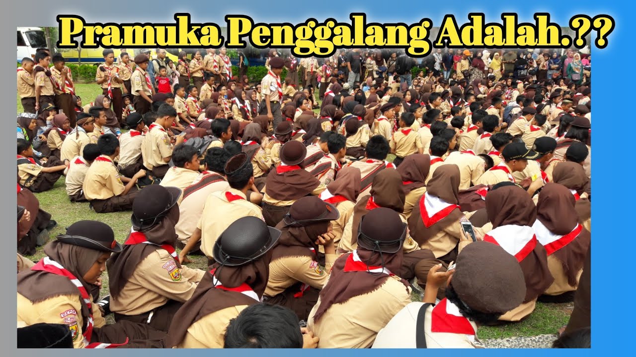 Mengenal Pramuka Penggalang