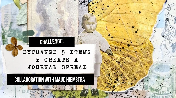 exchange 5 items to create a journal spread! COLLABORATION WITH @maud hiemstra